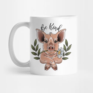 Be kind pig Mug